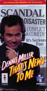 Dennis Miller: That&rsquo;s News to Me