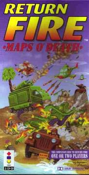 Return Fire: Maps O&rsquo; Death