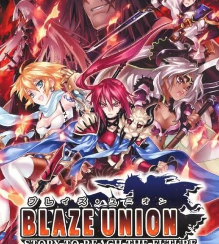 Blaze Union: Story To Reach The Future