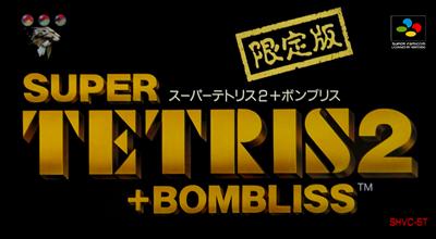 Super Tetris 2 & Bombliss [Gentei Han]